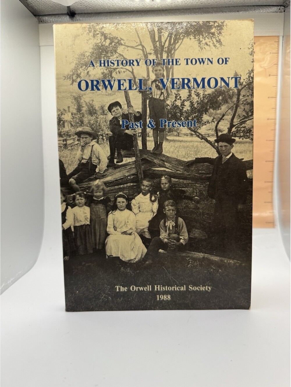 A History of the Town of Orwell Vermont HB D/J 1988 Illustrated